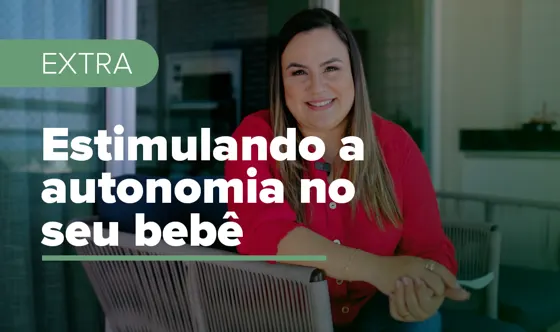 Estimulando a autonomia no seu bebê