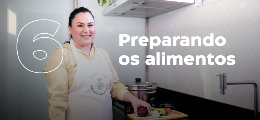 Módulo 6: Preparando os alimentos